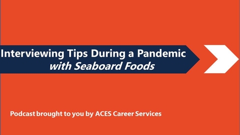 Thumbnail for Interviewing Tips During a Pandemic with Seaboard Foods
