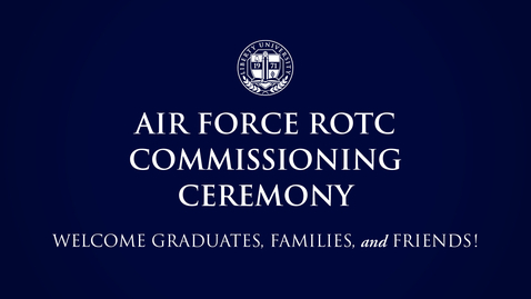Thumbnail for Air Force ROTC: Commissioning Ceremony | May 10, 6:00PM