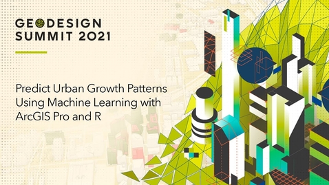 Thumbnail for Predict Urban Growth Patterns Using Machine Learning with ArcGIS Pro and R