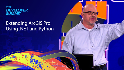 Thumbnail for Extending ArcGIS Pro Using .NET and Python